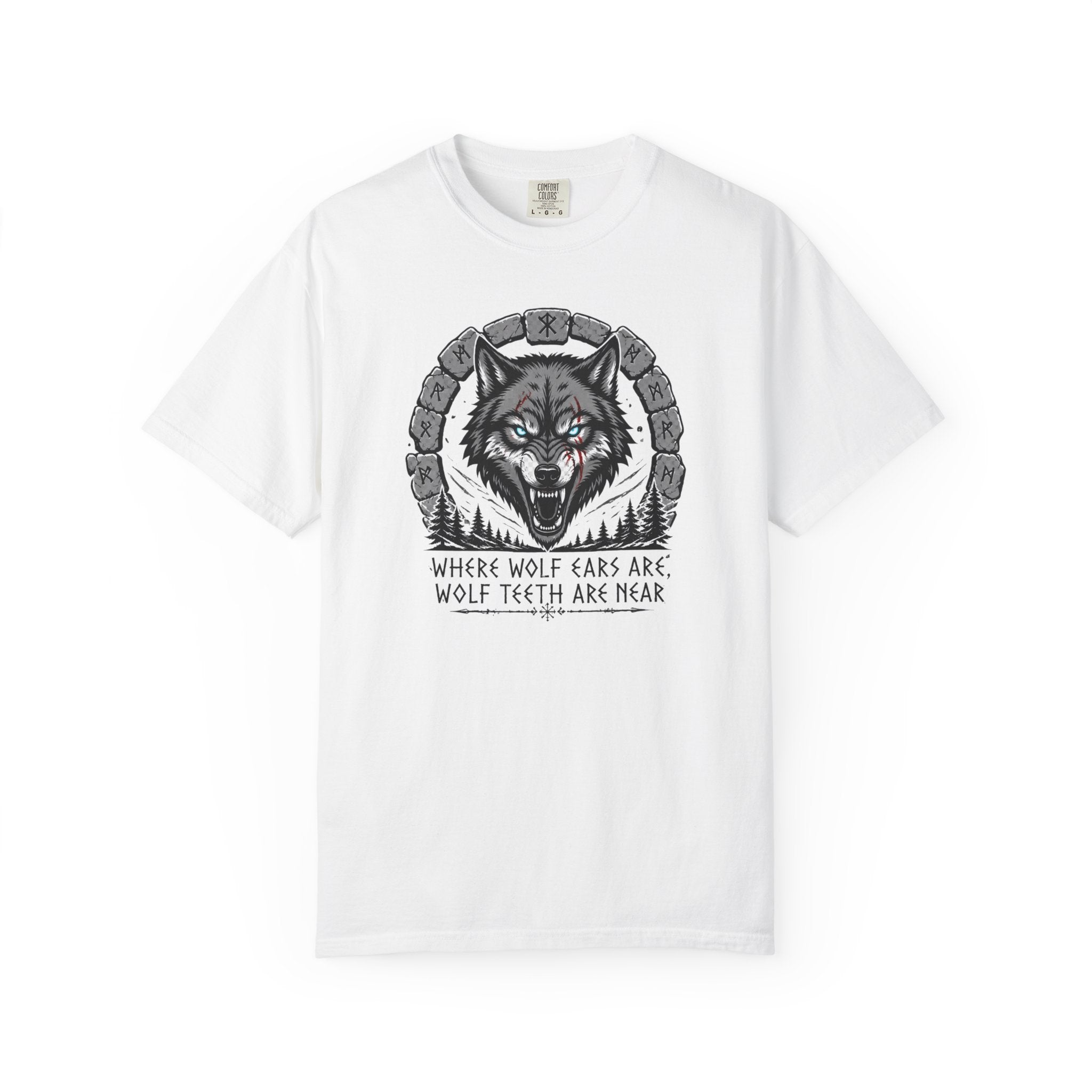 Wolf Head T-Shirt — "Where Wolf Ears Are, Wolf Teeth Are Near" Graphic Tee