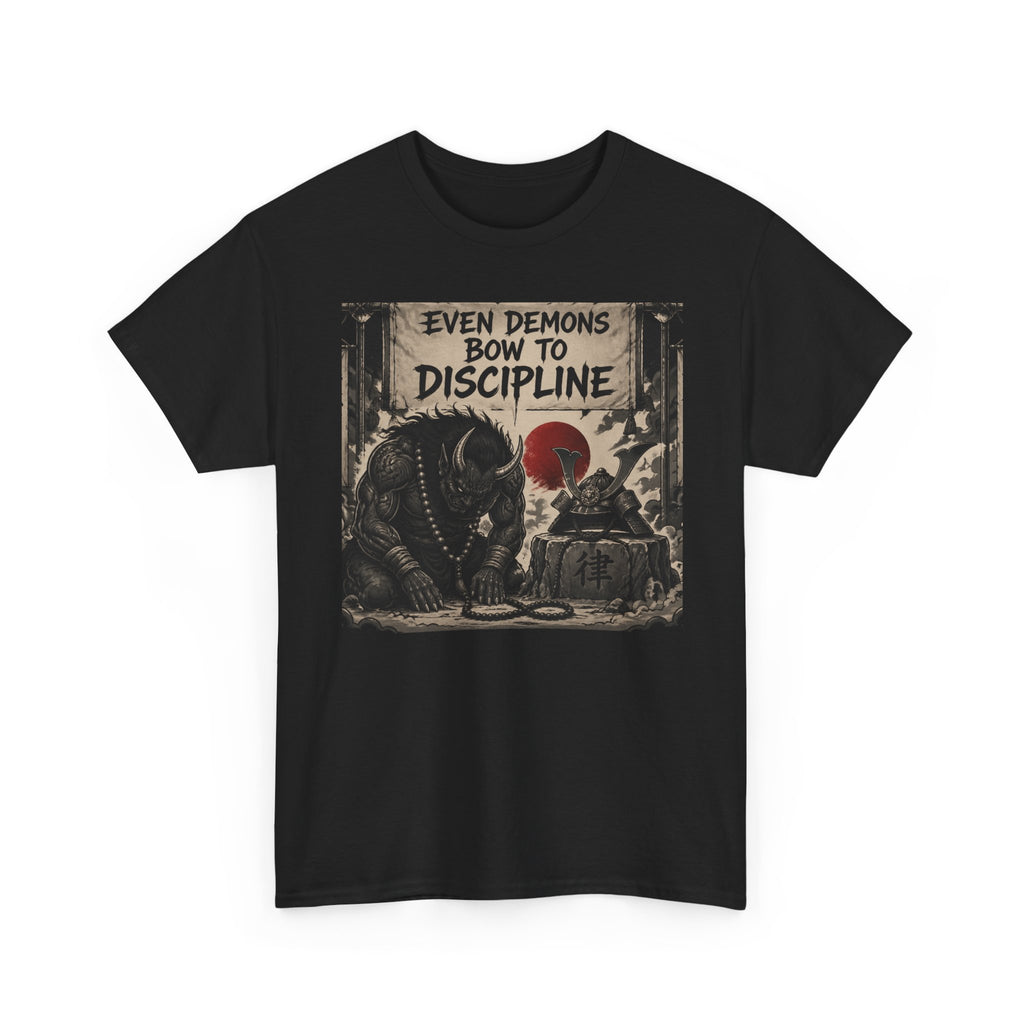 Even Demons Bow to Discipline T-Shirt