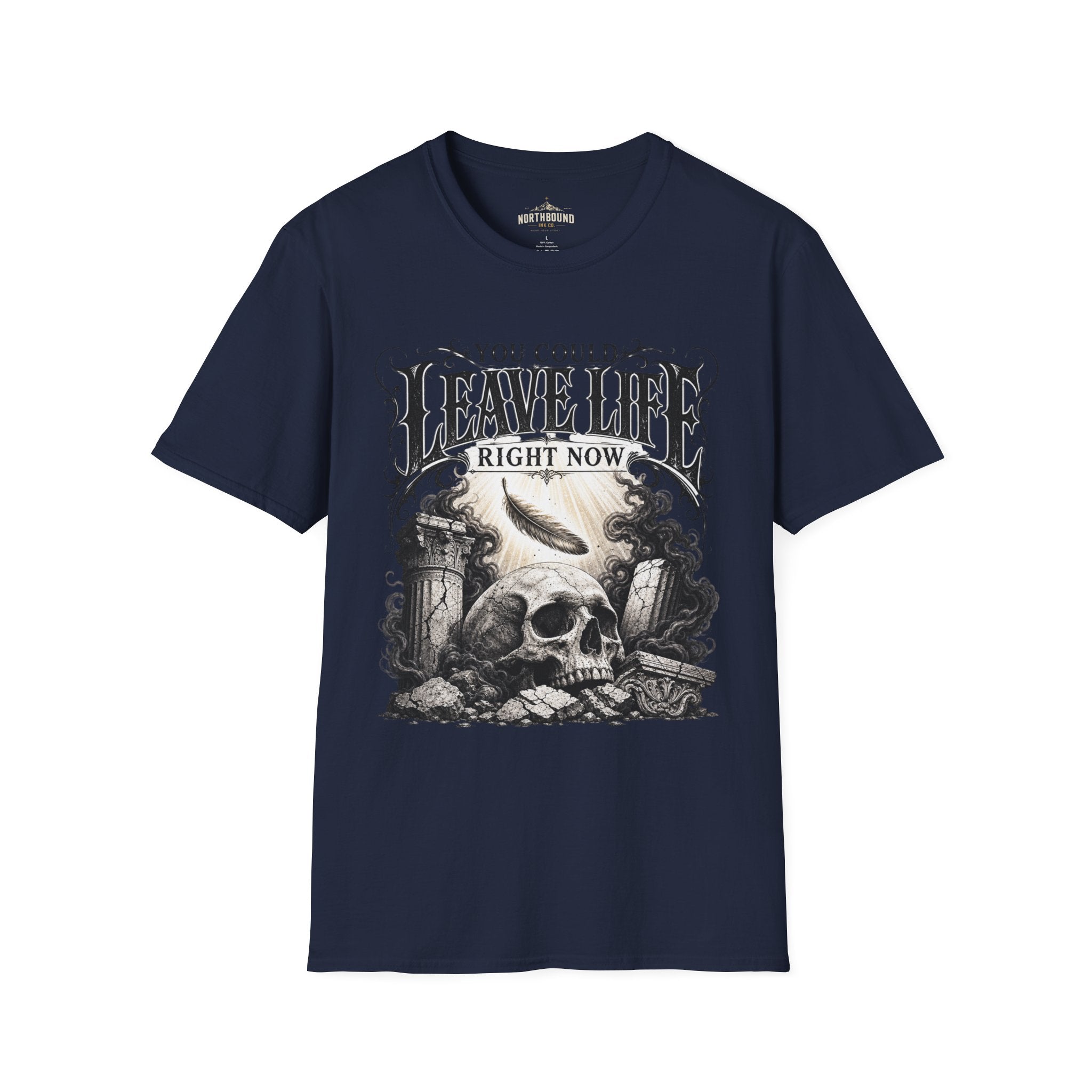 T-Shirt — "You Could Leave Life Right Now" Gothic Skull Graphic